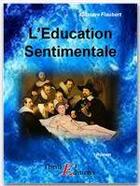 Couverture du livre « L'éducation sentimentale » de Gustave Flaubert aux éditions Thriller Editions