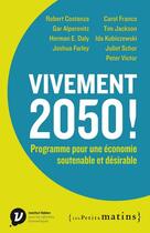 Couverture du livre « Vivement 2050 ! programme pour une économie soutenable et désirable » de  aux éditions Les Petits Matins