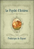 Couverture du livre « Le psyché d'Antéros » de Frederique De Keyser aux éditions Sharon Kena