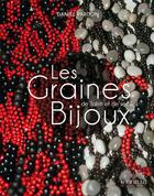 Couverture du livre « Les graines bijoux de Tahiti et de ses îles » de Daniel Pardon aux éditions Au Vent Des Iles