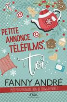 Couverture du livre « Petite annonce, téléfilms, & toi » de Fanny Andre aux éditions Mxm Bookmark