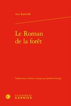 Couverture du livre « Le Roman de la forêt » de Ann Radcliffe aux éditions Classiques Garnier