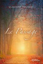 Couverture du livre « Le passage » de Claudine Deloget aux éditions Hello Editions
