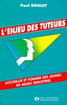 Couverture du livre « L'enjeu des tuteurs » de Boulet/Courtois aux éditions Organisation