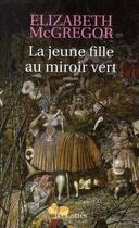 Couverture du livre « La jeune fille au miroir vert » de Mcgregor-E aux éditions Lattes