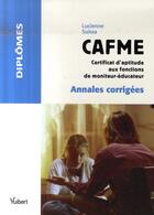 Couverture du livre « CAFME, annales corrigées du diplôme de moniteur-éducateur » de Lucienne Suissa aux éditions Vuibert
