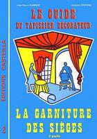Couverture du livre « Guide du tapissier-décorateur t.2 » de Jp Flament et J Stevens aux éditions Casteilla