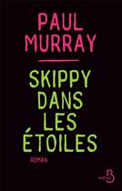 Couverture du livre « Skippy dans les étoiles » de Paul Murray aux éditions Belfond