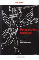 Couverture du livre « Perspectives Tactiques » de Hubin/Guy aux éditions Economica