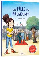 Couverture du livre « La fille du président t.1 : premier tour » de Vincent Cuvellier et Olivier Deloye aux éditions Auzou