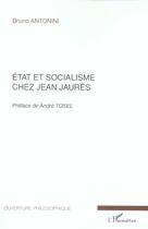 Couverture du livre « Etat et socialisme chez jean jaures » de Bruno Antonini aux éditions L'harmattan