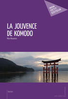 Couverture du livre « La jouvence de Komodo » de Max-Maxence aux éditions Mon Petit Editeur