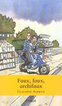 Couverture du livre « Faux faux archifaux » de Claudine Aubrun aux éditions Syros