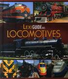 Couverture du livre « Lexiguide des locomotives » de  aux éditions Elcy