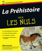 Couverture du livre « La Préhistoire pour les nuls » de Guillaume Fleury aux éditions Pour Les Nuls