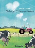 Couverture du livre « Didier, la 5e roue du tracteur » de Pascal Rabate et Francois Ravard aux éditions Editions Futuropolis