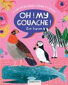 Couverture du livre « Oh my gouache ! » de Zoe Ingram aux éditions De Saxe
