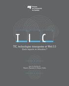 Couverture du livre « TIC, technologies émergentes et Web 2.0 ; quels impacts en éducation ? » de Thierry Karsenti et Simon Collin aux éditions Pu De Quebec
