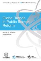 Couverture du livre « Global trends in public sector reform » de Juraj Nemec et Michiel S. De Vries aux éditions Bruylant