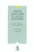 Couverture du livre « Espace judiciaire et social europeen ; actes du colloque 5-6/11/2001 » de De Leval aux éditions Larcier