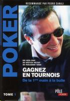 Couverture du livre « Poker ; gagnez en tournois ; de la 1ère main à la bulle » de  aux éditions Ma