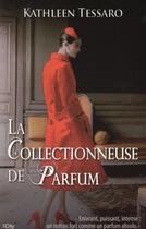 Couverture du livre « La collectionneuse de parfum » de Kathleen Tessaro aux éditions City