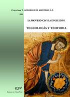 Couverture du livre « La providencia y la evolución ; teleologcía y teofobia » de Juan T. Gonzalez De Arintero O.P. aux éditions Saint-remi
