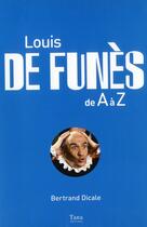 Couverture du livre « Louis de Funès de A à Z » de Bertrand Dicale aux éditions Tana