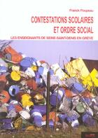 Couverture du livre « Contestations Scolaires Et Ordre Social » de Poupeau F aux éditions Syllepse