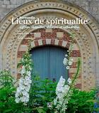 Couverture du livre « Lieux de spiritualité en Normandie » de Cecile-Anne Sibout aux éditions Des Falaises