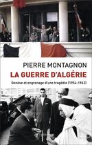 Couverture du livre « La guerre d'Algérie » de Pierre Montagnon aux éditions Pygmalion