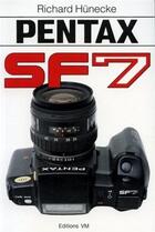 Couverture du livre « Pentax SF7 » de Richard Hünecke aux éditions Vm