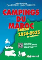 Couverture du livre « Campings du Maroc (édition 2024/2025) » de Emile Verhooste et Pascal Samson aux éditions Extrem Sud