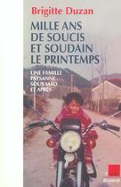 Couverture du livre « Mille ans de soucis et soudain le printemps ; une famille paysanne sous mao et apres » de Brigitte Duzan aux éditions Editions De L'aube