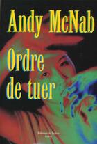 Couverture du livre « Ordre de tuer » de Andy Mcnab aux éditions Fallois