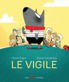 Couverture du livre « Le vigile » de Olivier Dupin et Elodie Duhameau aux éditions 400 Coups