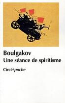 Couverture du livre « Une séance de spiritisme » de Boulgakov Ivan aux éditions Circe