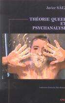 Couverture du livre « Theorie queer et psychanalyse » de Javier Saez aux éditions Epel