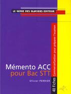 Couverture du livre « Memento Acc Bac Stt » de Olivier Perrier aux éditions Genie Des Glaciers