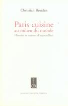 Couverture du livre « Paris cuisine ; au milieu du monde » de Christian Boudan aux éditions Jean-paul Rocher