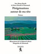 Couverture du livre « Pérégrinations autour de ma tête » de Henrik De Danemark et Margrethe De Danemark aux éditions Hugues De Chivre