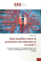 Couverture du livre « Quel equilibre entre la protection des donnees et la sante ? » de Sarr Aissatou aux éditions Editions Universitaires Europeennes