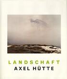 Couverture du livre « Axel hutte landschaft (hardback) /allemand » de Honnef/Loers aux éditions Schirmer Mosel