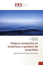 Couverture du livre « Plaques sandwichs en materiaux a gradient de proprietes - flambement et thermomecanique » de Youcef Tlidji aux éditions Editions Universitaires Europeennes