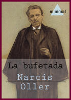 Couverture du livre « La bufetada » de Narcis Oller aux éditions Editorial Minimal