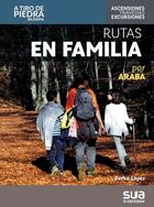 Couverture du livre « Rutas en familia por araba » de Gorka Lopez aux éditions Sua