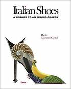 Couverture du livre « Italian shoes » de Gastel aux éditions Rizzoli