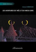 Couverture du livre « Les aventures de Yaël et du Hibou Gris » de Anne Christiani aux éditions Atramenta