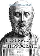 Couverture du livre « Le Serment d'Hippocrate » de Elisabeth Danjean aux éditions Stylit