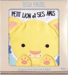 Couverture du livre « Tissu pastel - petit lion et ses amis » de Francesca Ferri aux éditions Glenat Jeunesse